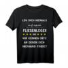 Leg Dich Niemals Mit Einem Fliesenleger An T-Shirt - Lustiges Handwerker Geschenk für Bau, Renovierung & Fliesenlegen