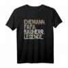 Herren Ehemann Papa Bauherr Legende T-Shirt  Lustiges Retro Design für Bauherren & Baustellen Helden, perfekt als Geschenk zum Vatertag, Geburtstag & Weihnachten