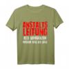 Anstaltsleitung Berufe Shirt mit Spruch  Lustiges Funny T-Shirt für Arbeit, Schule & Freizeit, Stylisches Design mit Humor