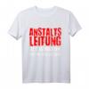 Anstaltsleitung Berufe Shirt mit Spruch  Lustiges Funny T-Shirt für Arbeit, Schule & Freizeit, Stylisches Design mit Humor