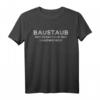 Baustaub der Feenstaub der Handwerker T-Shirt  Lustiges Geschenk für Bauarbeiter, Baggerfahrer & Bauhandwerker zu Weihnachten & Geburtstag