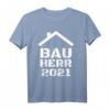 Bauherr 2021 Mann Bauherren Geschenk Baustelle Richtfest T-Shirt  Lustiges Geschenk für Hausbauer, Handwerker & Bauherren zum Richtfest, Hausbau & Einweihung