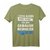 Gebäudereiniger Beruf Reinigungskraft Geschenk Spruch T-Shirt - Lustiges Humorvolles Geschenk für Reinigungskräfte und Arbeitskollegen