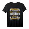 Lustiges Bootsbauer Geschenk T-Shirt - Humorvolles Schiff & Hafen Motiv für Geburtstage, Weihnachten & Kollegen