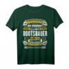 Lustiges Bootsbauer Geschenk T-Shirt - Humorvolles Schiff & Hafen Motiv für Geburtstage, Weihnachten & Kollegen