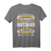 Lustiges Bootsbauer Geschenk T-Shirt - Humorvolles Schiff & Hafen Motiv für Geburtstage, Weihnachten & Kollegen