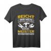 Reicht Mir Werkzeug Meister T-Shirt mit lustigem Spruch - Handwerker Motiv für Bauarbeiter & Handwerker bei der Arbeit
