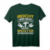 Reicht Mir Werkzeug Meister T-Shirt mit lustigem Spruch - Handwerker Motiv für Bauarbeiter & Handwerker bei der Arbeit
