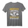 Reicht Mir Werkzeug Meister T-Shirt mit lustigem Spruch - Handwerker Motiv für Bauarbeiter & Handwerker bei der Arbeit