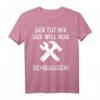 Will Nur Schrauben Hobby-Schrauber Handwerker T-Shirt - Perfektes Geschenk für Bastler, Handwerker und Backliebhaber