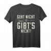 Geht nicht gibt's nicht cooles Handwerk T-Shirt  Lustiges Profi Bauarbeiter T-Shirt für Baustelle, Werkstatt & Geschenke