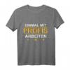 Einmal Mit Profis Arbeiten Lustiges Handwerker Meister T-Shirt  Perfektes Geschenk für Elektriker, Schreiner, Dachdecker & mehr