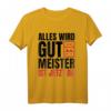 Lustiges Handwerker T-Shirt 'Alles Wird Gut Der Meister Ist Jetzt Da'  Geschenk für Bauarbeiter, Hobby-Bastler und Handwerksliebhaber