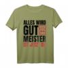 Lustiges Handwerker T-Shirt 'Alles Wird Gut Der Meister Ist Jetzt Da'  Geschenk für Bauarbeiter, Hobby-Bastler und Handwerksliebhaber