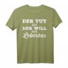 Der tut nix, der will nur Leberkas - Witziges Handwerker T-Shirt als Geschenk für Pausen, Baustelle & Biergarten
