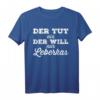 Der tut nix, der will nur Leberkas - Witziges Handwerker T-Shirt als Geschenk für Pausen, Baustelle & Biergarten