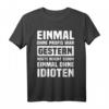 Einmal Mit Profis Arbeiten Gestern Früher Idioten T-Shirt  Witziges Arbeitsshirt für Kollegen im Büro, Werkstatt & Baustelle