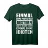 Einmal Mit Profis Arbeiten Gestern Früher Idioten T-Shirt  Witziges Arbeitsshirt für Kollegen im Büro, Werkstatt & Baustelle
