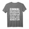 Einmal Mit Profis Arbeiten Gestern Früher Idioten T-Shirt  Witziges Arbeitsshirt für Kollegen im Büro, Werkstatt & Baustelle