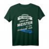 Lustiges T-Shirt Meister - Handwerker Prüfung Geschenk mit Witz für geprüfte Handwerker, perfekte Geschenkidee zum Geburtstag
