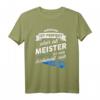 Lustiges T-Shirt Meister - Handwerker Prüfung Geschenk mit Witz für geprüfte Handwerker, perfekte Geschenkidee zum Geburtstag