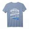 Lustiges T-Shirt Meister - Handwerker Prüfung Geschenk mit Witz für geprüfte Handwerker, perfekte Geschenkidee zum Geburtstag