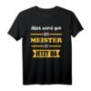 Alles wird gut der Meister ist jetzt da | Handwerk Spruch T-Shirt  Perfektes Geschenk für Meister, Handwerker & Freunde zu Geburtstag, Weihnachten & Vatertag