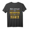 Alles wird gut der Meister ist jetzt da | Handwerk Spruch T-Shirt  Perfektes Geschenk für Meister, Handwerker & Freunde zu Geburtstag, Weihnachten & Vatertag