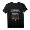Meister TShirt Lustig Spruch Beruf Handwerker - Humorvolles Geschenk zur Meisterprüfung und für Handwerker