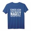 Einer von uns beiden nagelt besser als du  Lustiges Dachdecker Spruch T-Shirt für Handwerker & Dachdecker bei der Arbeit