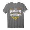 Stuckateur T-Shirt mit lustigem Berufsspruch  Lustiges Geschenk für Kollegen, Handwerker & Helden im Job