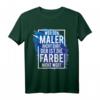 Maler Spruch T-Shirt für Malermeister & Handwerker  Lustiges Design für Künstler und Renovierer