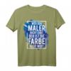 Maler Spruch T-Shirt für Malermeister & Handwerker  Lustiges Design für Künstler und Renovierer