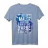 Maler Spruch T-Shirt für Malermeister & Handwerker  Lustiges Design für Künstler und Renovierer