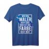 Maler Spruch T-Shirt für Malermeister & Handwerker  Lustiges Design für Künstler und Renovierer