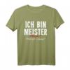Ich Bin Meister Warum? Weil Ichs Kann Handwerker T-Shirt  Stolzes Berufssymbol für Meister, Arbeiter & Geschenke für Geburtstage, Weihnachten & Jubiläen
