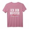 Ich Bin Meister Warum? Weil Ichs Kann Handwerker T-Shirt  Stolzes Berufssymbol für Meister, Arbeiter & Geschenke für Geburtstage, Weihnachten & Jubiläen