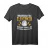 Elektriker Leitende Angestellte Elektroniker Strom Handwerk T-Shirt - Lustiges Berufsbekleidungsstück für Elektriker & Elektroinstallateure
