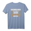 Lustiges Dachdecker Handwerker Zimmerei Spruch T-Shirt  Perfektes Geschenk für Bauarbeiter und Zimmerleute bei Wind und Wetter