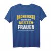 Herren Beruf Dach reparieren Handwerker Spruch Dachdecker T-Shirt  Lustiges Geschenk für Ehemann & Dachdecker Meister
