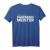 Please Call Me Handwerksmeister Meisterprüfung Geschenk T-Shirt  Perfekt für frischgebackene Handwerksmeister & Feierlichkeiten