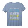 Alles wird gut der Meister ist jetzt da Handwerker Meister T-Shirt  Lustiges Geschenk für frischgebackene Meister im Handwerk
