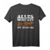 Alles wird gut Der Meister ist jetzt da - Lustiges Handwerker T-Shirt für frischgebackene Meister im Handwerk, Mechanik, Malerei, Zimmerer & Elektriker