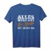 Alles wird gut Der Meister ist jetzt da - Lustiges Handwerker T-Shirt für frischgebackene Meister im Handwerk, Mechanik, Malerei, Zimmerer & Elektriker