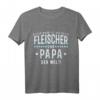Lustiges Herren Fleischer Metzger Vater Papa Spruch Geschenkidee - Humorvolles T-Shirt für Geburtstage, Weihnachten & Vatertag