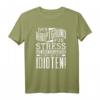 Hauptgrund Für Stress Ist Der Tägliche Kontakt Mit Idioten T-Shirt - Lustiges Geschenk für jeden Anlass