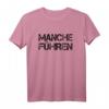 Manche Führen Konsequent Zielorientiert - Führungskraft T-Shirt für motivierte Leader und Teamleiter