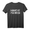 Manche Führen Konsequent Zielorientiert - Motivations- und Leadership-T-Shirt für Führungskräfte und Persönlichkeiten