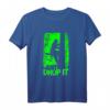 Just Drop It Spruch & Geschenkidee für Holzfäller & Baumpfleger - Arborist T-Shirt für Natur- und Waldliebhaber