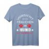 Vorsicht Vor Dem Frauchen Der Hund Ist Harmlos T-Shirt - Lustiges Hundemotiv für Hunde- und Haustierliebhaber